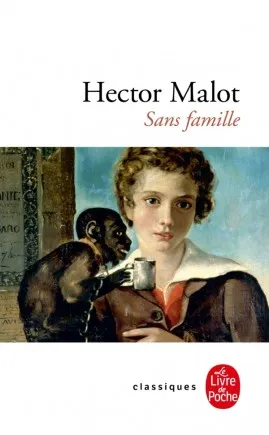 Sans famille, Hector Malot, Le livre de poche, 2000.