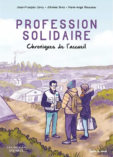 Couverture du roman graphique Profession solidaire, chroniques de l'accueil