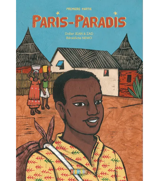 Paris-Paradis,  Didier Jean, Zad, Bénédicte Némo, Utopiques, 2011 (tome 1/4).