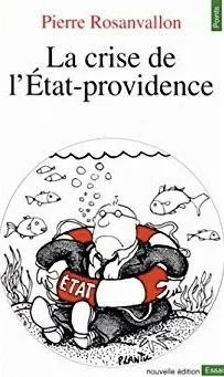 La crise de l'état-providence, Pierre Rosanvallon