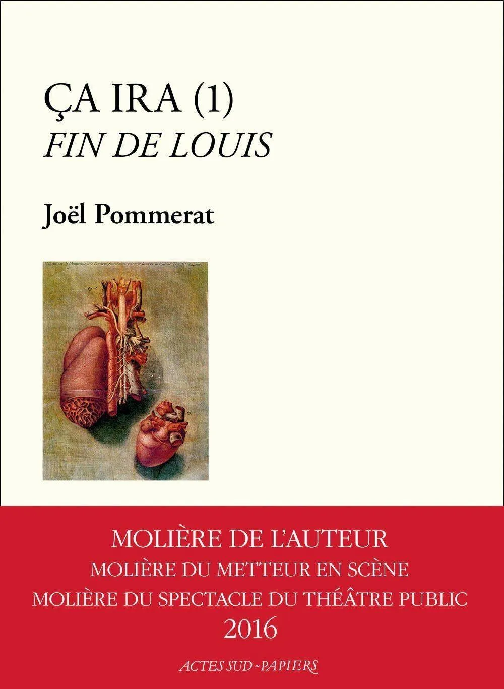 Joël Pommerat, Ça ira (1) Fin de Louis, Actes Sud, 2016.
