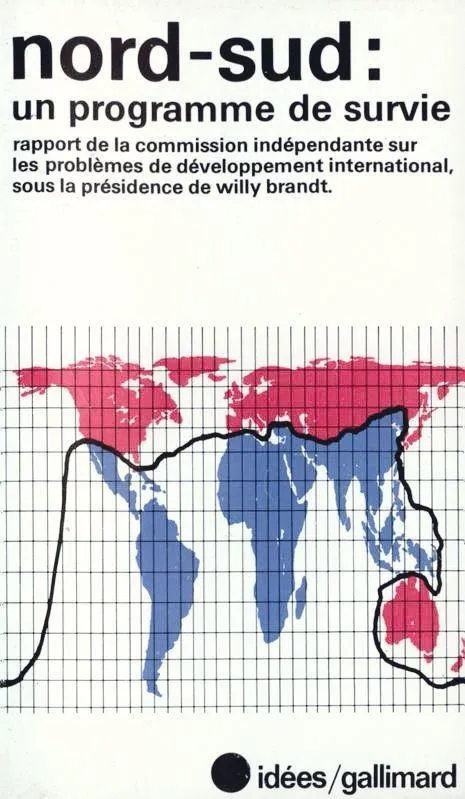 Couverture du rapport Nord-Sud de Willy Brandt (1980), illustrée d'une carte monde divisée en zones Nord et Sud, soulignant les inégalités.