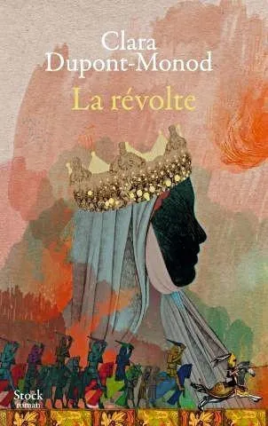 Clara Dupont-Monod, La Révolte, Stock, 2018