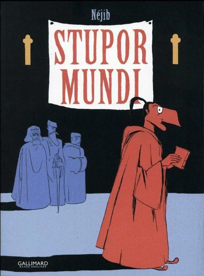 Néjib, Stupor Mundi, Gallimard, 2016