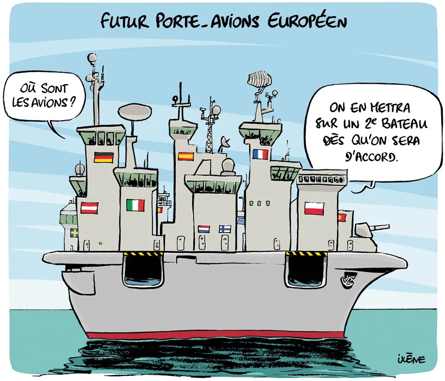 Caricature d'Ixène (2018) : futur porte-avions européen, dessin humoristique représentant un navire avec les drapeaux de plusieurs pays européens, posant la question de l'emplacement des avions.