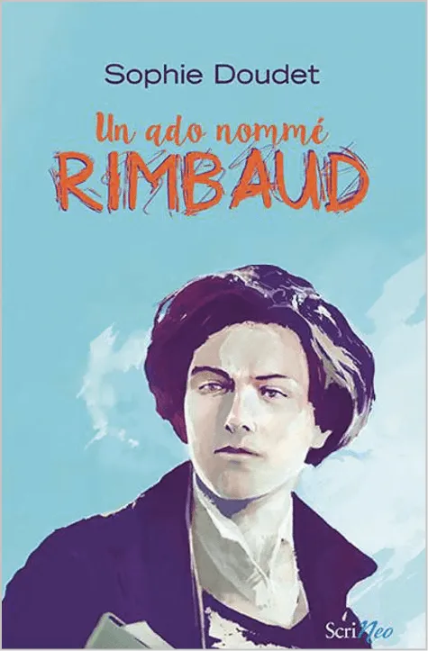 Sophie Doudet, Un ado
nommé Rimbaud