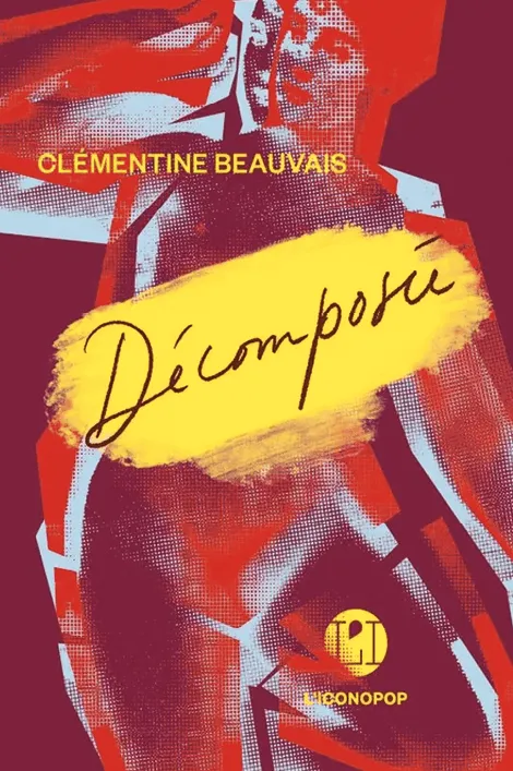 Clémentine Beauvais,
Décomposée, 2021