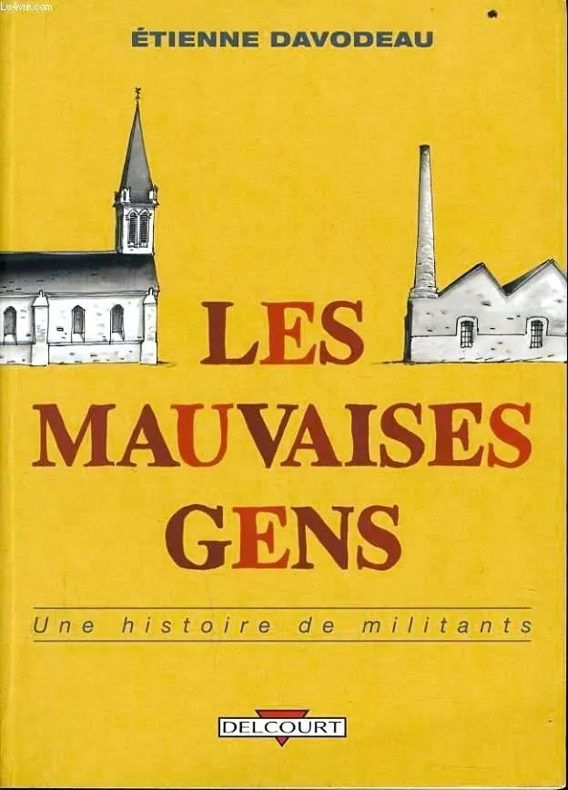 Couverture du livre &quotLes Mauvaises Gens" d'Étienne Davodeau. Dessin simple d'une église et d'une usine, symbolisant le conflit social.