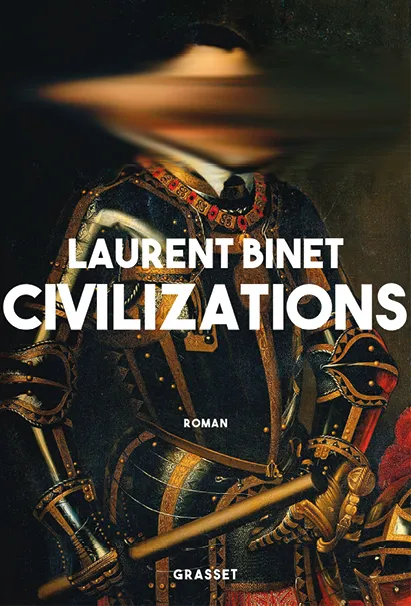 Civilizations, roman de Laurent Binet