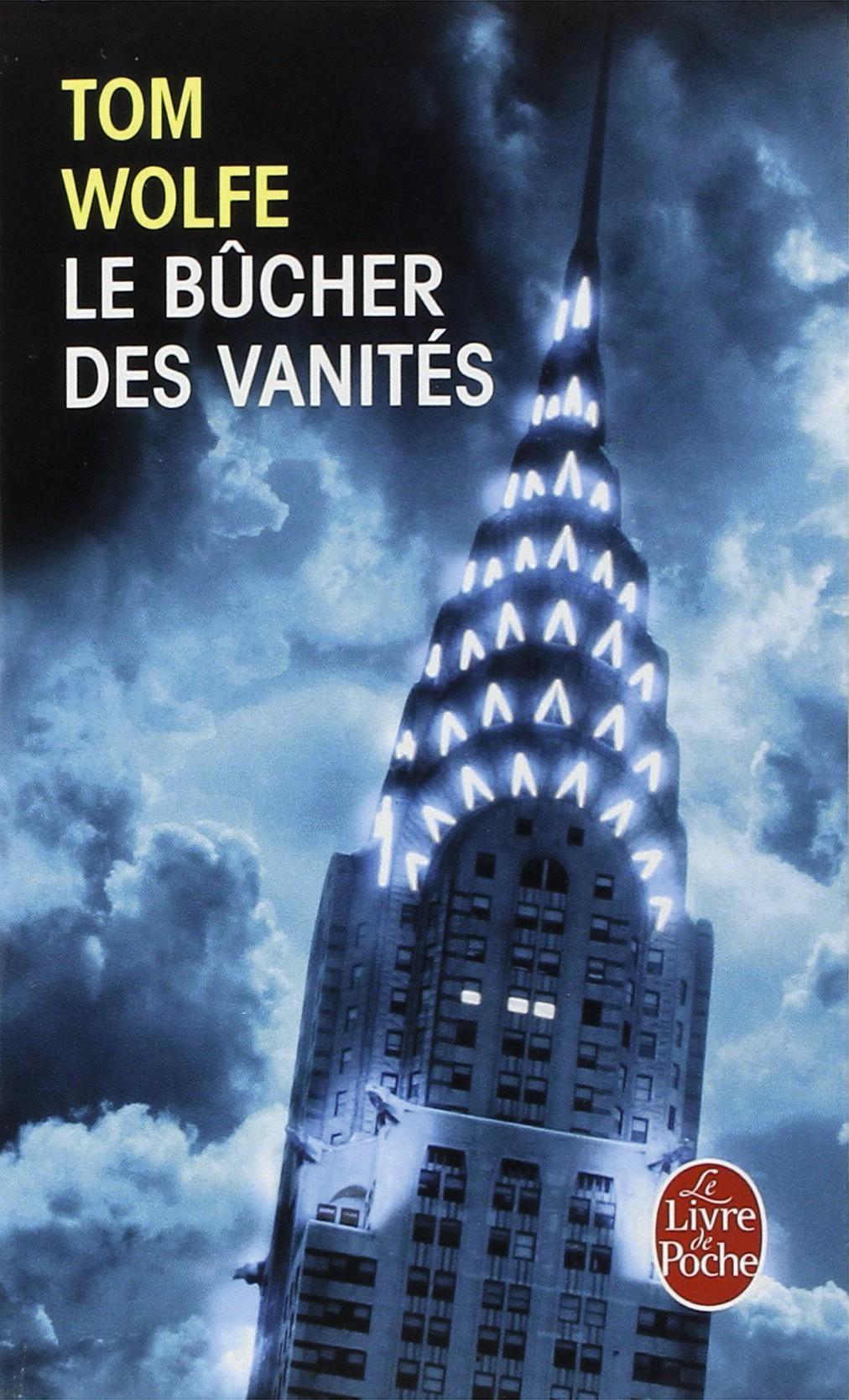 Tom Wolfe Le Bucher Des Vanités Livre Découvrir | Lelivrescolaire.fr